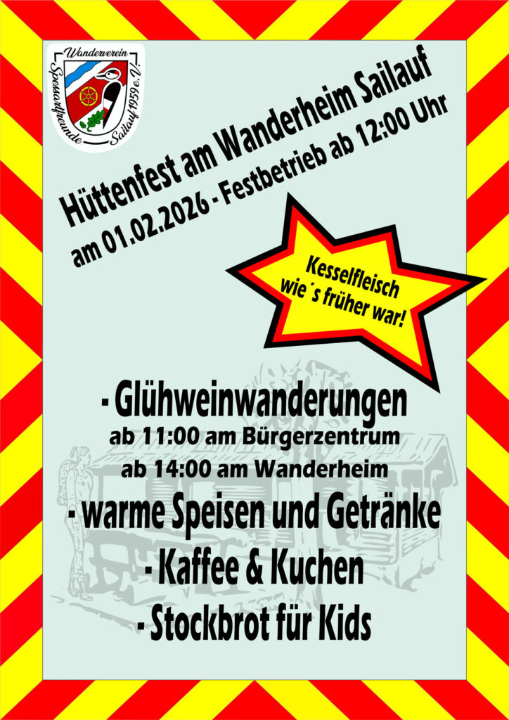 Glühweinwanderung der Spessartfreunde Sailauf am 01.02.2026 mit anschließendem Hüttenfest. Besonderes Speisenangebot ist Kesselfleisch wie es früher war und das direkt vor Ort zubereitet wird. Auch andere und vegetarische Speisen werden angeboten. Für Kinder gibt es kostenloses Stockbrot und am Nachmittag ein großes Kuchenbuffet.